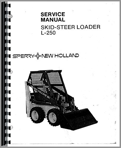 Service Manual New Holland L250 Skid Steer Loader      Office Product – January 1, 2014