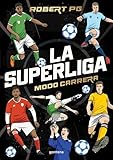 La SuperLiga. Modo Carrera (Lo más visto)