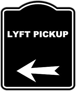 LYFT PICKUP Black Sign Arrow Left Aluminum Composite Sign 8.5 x 10 inches
