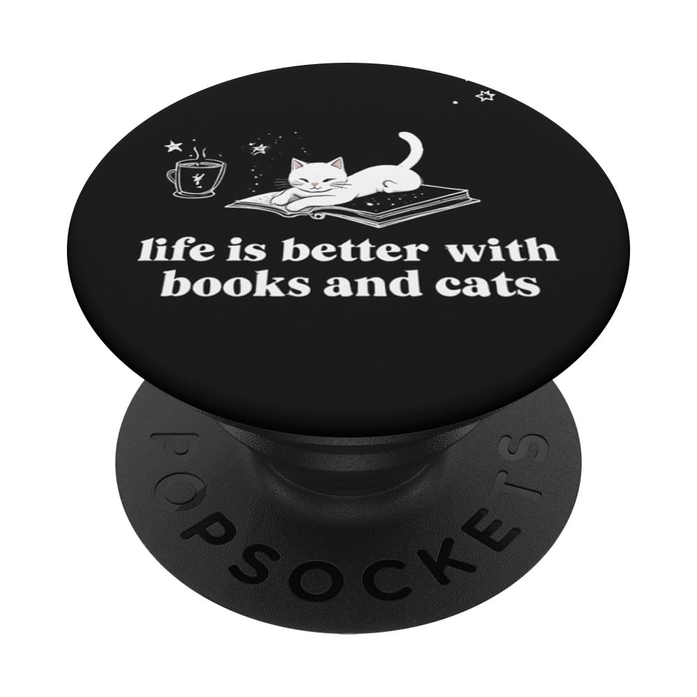 Life is Better with Books and Cats Books Lovers Bookish PopSockets Adhesive PopGrip