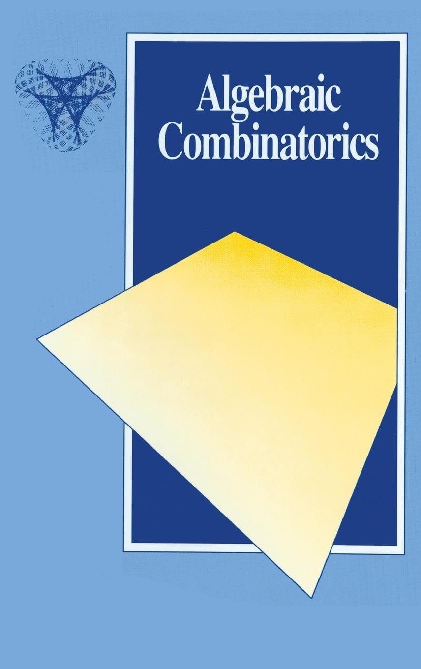 Algebraic Combinatorics: 6 (Chapman Hall/CRC Mathematics Series) Hardcover – 1 April 1993