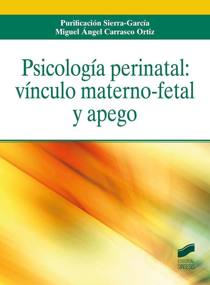 Psicología Perinatal: vínculo materno-fetal y apego: 10