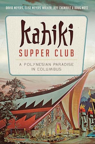 Kahiki Supper Club: A Polynesian Paradise in Columbus (American Palate)