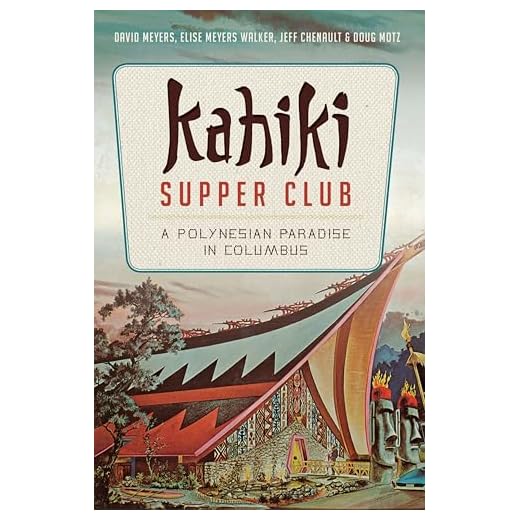 Kahiki Supper Club: A Polynesian Paradise in Columbus (American Palate)