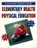 Elementary Health & Physical Education Classroom Teacher's Guide 0787250716 Book Cover