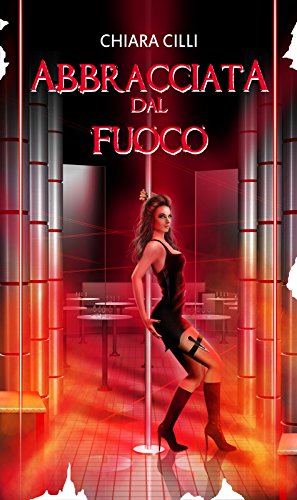 Abbracciata dal Fuoco (La guerra degli dei Vol. 3)...