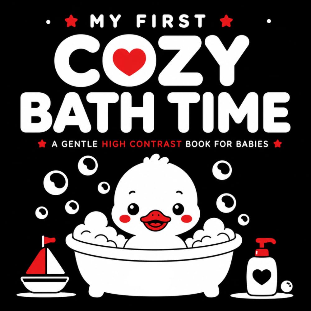 My First Cozy Bath Time: A Gentle High Contrast Book for Babies