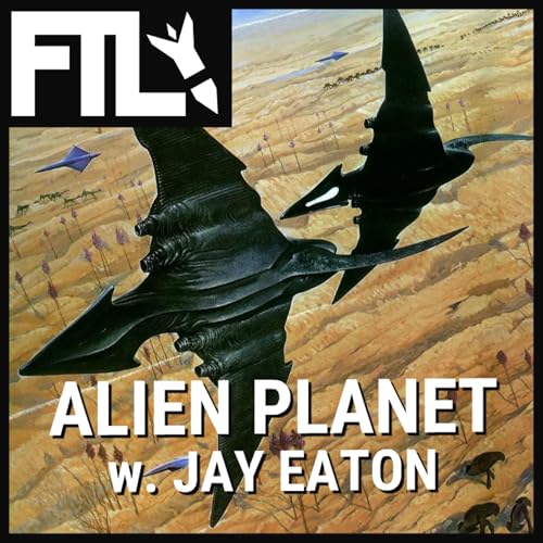 Alien Planet & Spec Bio (w. Jay Eaton)