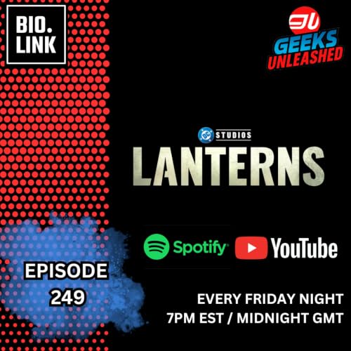 Episode 249: Lanterns Season One Review