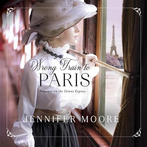 Wrong Train to Paris Audiolivro Por Jennifer Moore capa