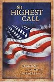 The Highest Call: Resolve in the Midst of Sacrifice