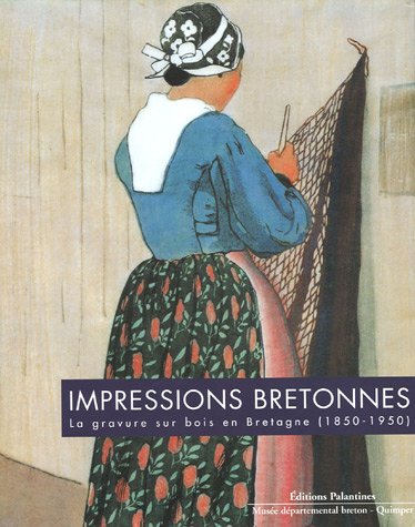 Télécharger Impressions bretonnes : La gravure sur bois en Bretagne (1850-1950) Livre PDF Gratuit