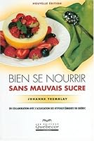 Bien se nourrir sans mauvais sucre (nouv. édition) 2764008368 Book Cover