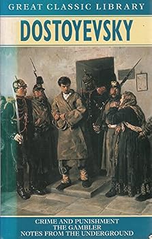 Crime And Punishment; The Gambler; Notes From The Underground