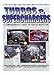 Download A Guide to Turbos and Superchargers: A Comprehensive Guide to Forced Induction Kindle Editon