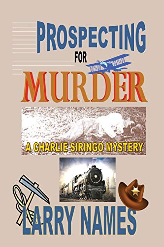 PROSPECTING FOR MURDER (Charlie Siringo Mystery)