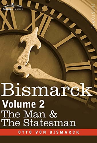 Bismarck: The Man & the Statesman (2)