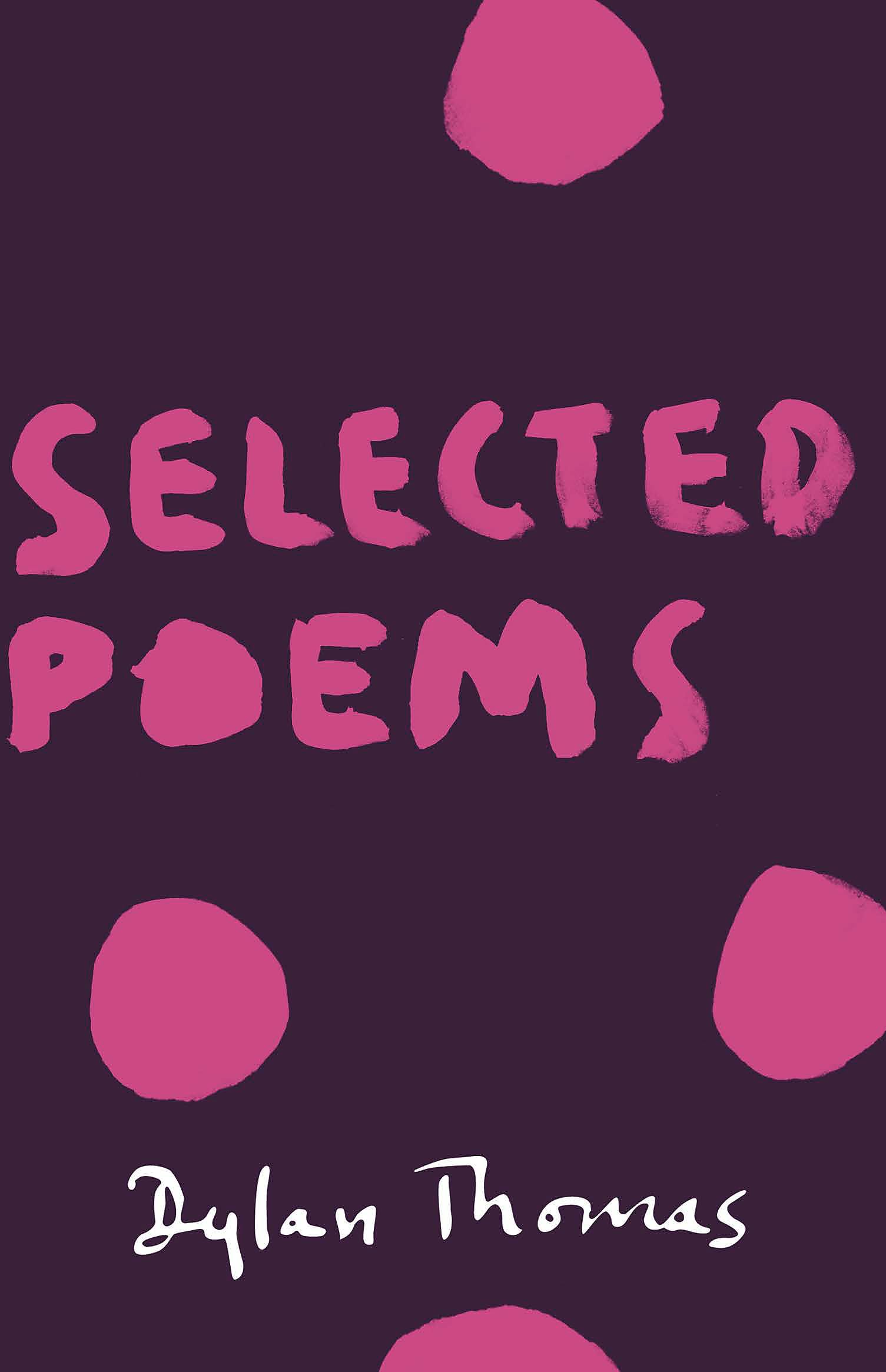 Selected Poems: Dylan Thomas
