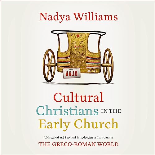 Cultural Christians in the Early Church: Audio Lectures by Nadya Williams episode artwork