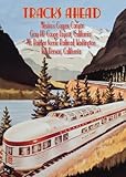 Tracks Ahead Mexico's Copper Canyon/ Gray HO Gauge Layout, California/ Mount Rainier Scenic Railroad, Washington/ Ted Benson, California