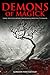 Demons of Magick: Three Practical Rituals for Working with The 72 Demons