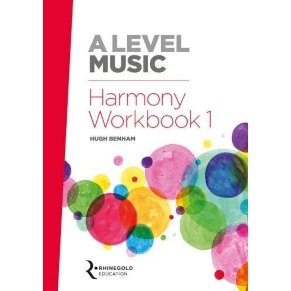 A Level Music - Harmony Workbook 1 | Music Theory Workbook for A Level Students | Step-by-Step Guide to Chords, Harmony, and Part-Writing | Rhinegold Education for UK Exam Board Syllabuses
