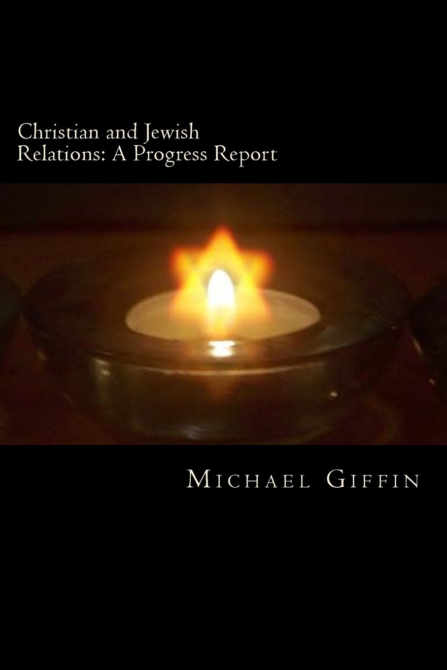Christian and Jewish Relations: A Progress Report