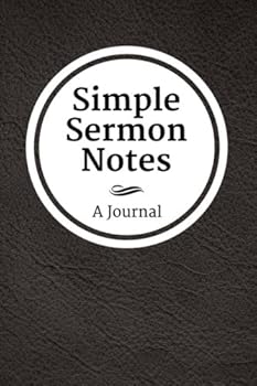 Simple Sermon Notes: A Journal