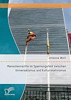 Menschenrechte im Spannungsfeld zwischen Universalismus und Kulturrelativismus 3959346387 Book Cover