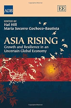 Asia Rising: Growth and Resilience in an Uncertain Global Economy book cover