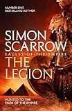  The Legion (Eagles of the Empire 10): Simon Scarrow (Eagle series, 10)