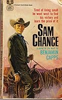 Sam Chance: a Novel. [Cattle Country of Northeast Texas after 1865]. B002BQJQ9W Book Cover