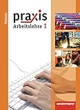 arbeitslehre wirtschaft themen  Praxis - Arbeitslehre - Ausgabe 2013 für Hessen: Schülerband 1