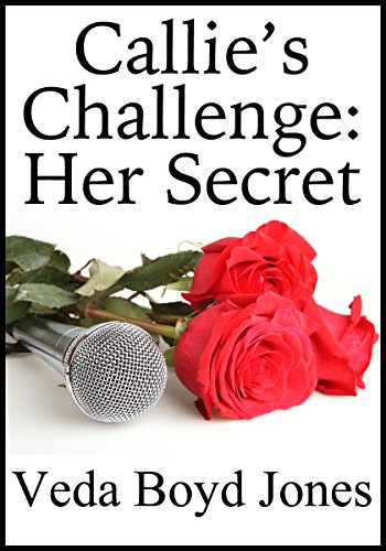 Callie's Challenge: Her Secret by [Veda Boyd Jones]