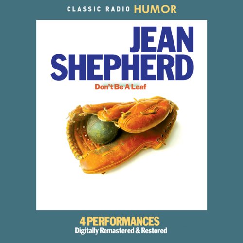 Jean Shepherd: Don't Be a Leaf
