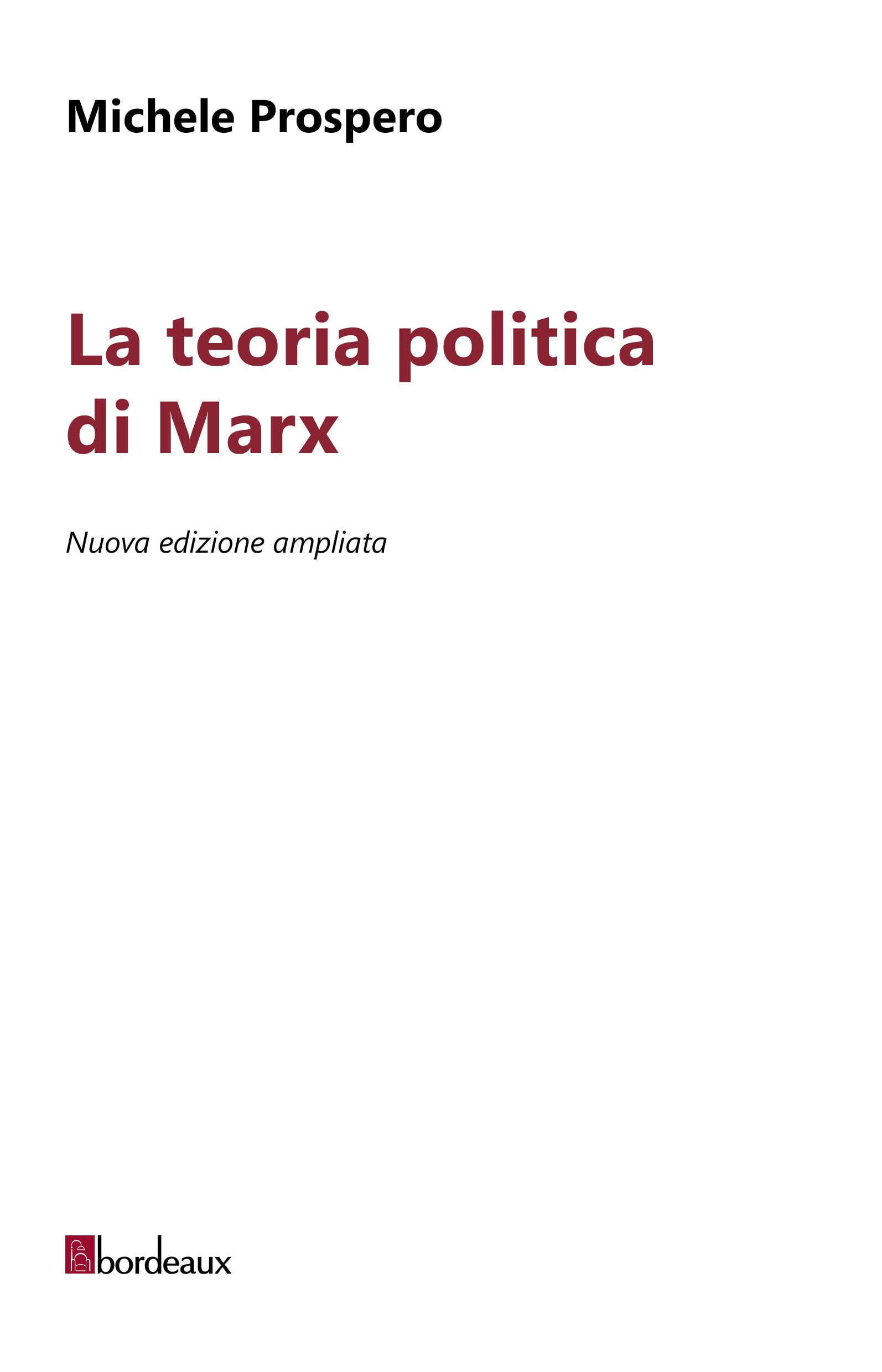 La teoria politica di Marx. Nuova ediz.