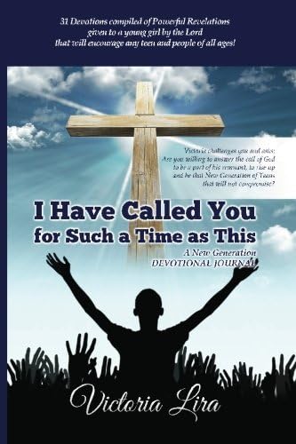 I Have Called You For Such A time As This: A New Generation Paperback – April 5, 2013