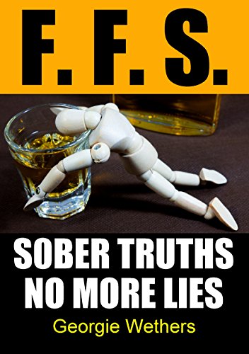 Sober Truths No More Lies (English Edition)