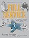 Full Service: My Adventures in Hollywood and the Secret Sex Lives of the Stars