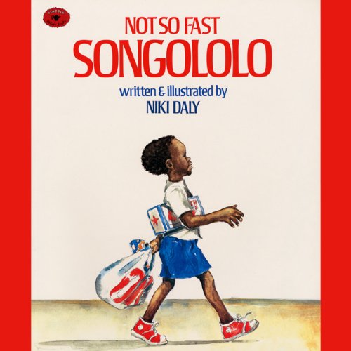 Niki Daly Not So Fast, Songololo