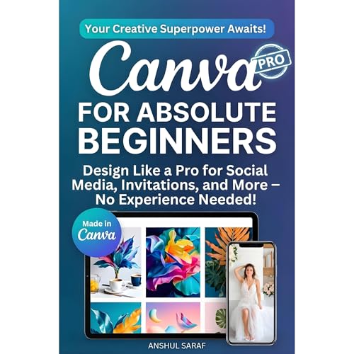 Canva for Absolute Beginners Audiobook By Anshul Saraf cover art