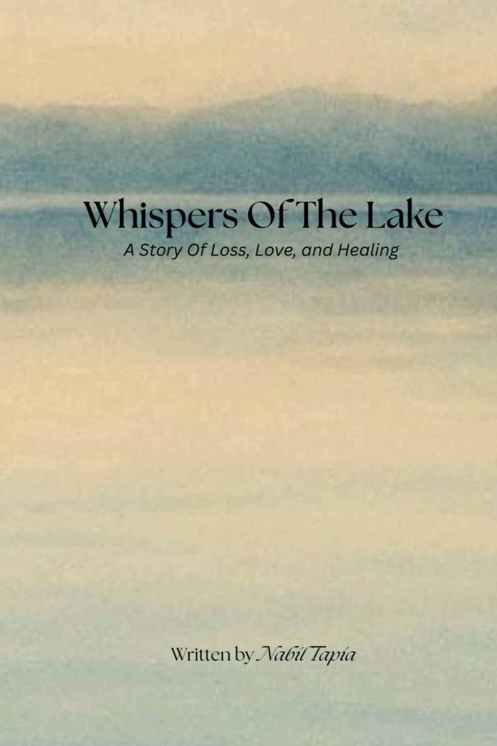 Whispers Of The Lake: A Story of Love, Loss, and Healing