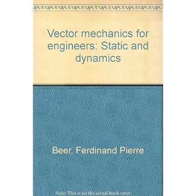 Vector mechanics for engineers: Static and dynamics