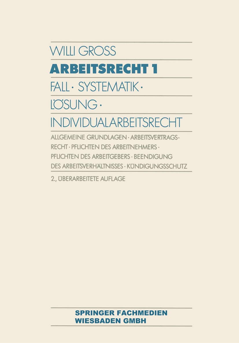 Arbeitsrecht, in 2 Bdn., Bd.1, Individualarbeitsrecht: Fall · Systematik · Lösung · Individualarbeitsrecht