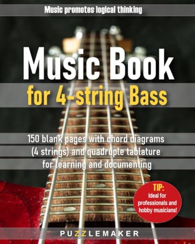 Music book for 4-string bass: 150 blank pages with chord diagrams (4 strings) and quadruple tablature for learning and documenting