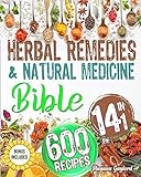 The Herbal Remedies & Natural Medicine Bible: 14 in 1: The #1 Collection of Healing Herbs and Bio-Plants to Grow and Use for Preparing Infusions, ... Oils, and Antibiotics. ( Color Edition )