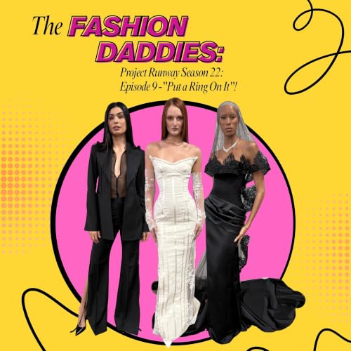 Project Runway Season 22: Episode 9-"Put a Ring On It"!