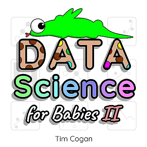 Data Science for Babies 2 (Cookie Books for Babies)