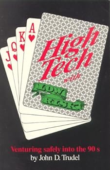 Paperback High Tech With Low Risk (Venturing Safely into the 90s) Book