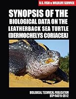 Synopsis of the Biological Data on the Leatherback Sea Turtle (Dermochelys Coriacea) 1507740468 Book Cover